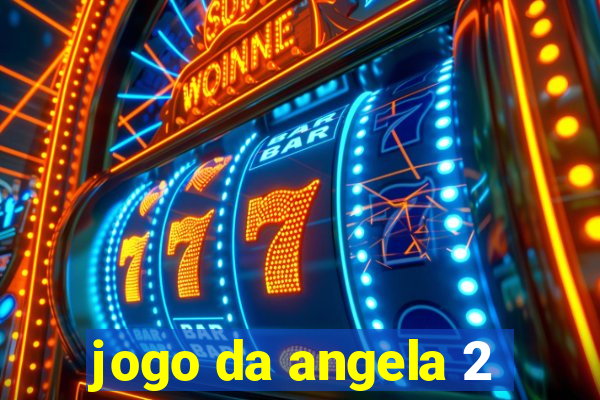 jogo da angela 2